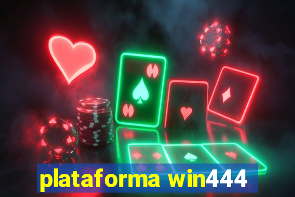 plataforma win444